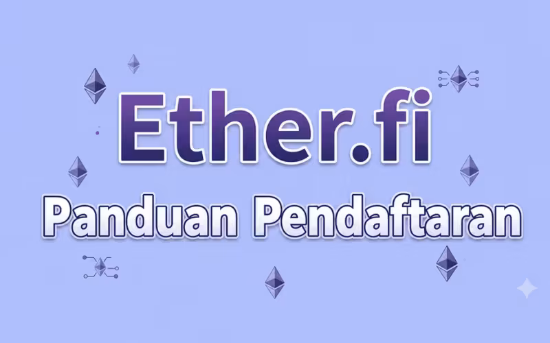 Ether.fi Panduan Pendaftaran