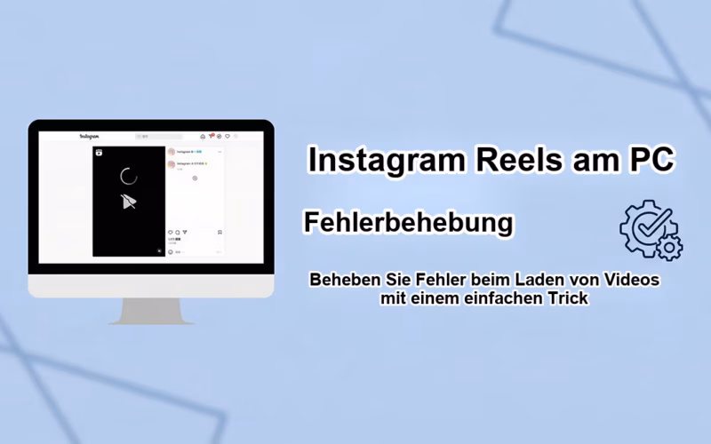 Lokalisierter Screenshot für PC-Version Instagram Reels Video konnte nicht geladen werden? Gesteckt? Es ist mit einem Handgriff erledigt! (2026)